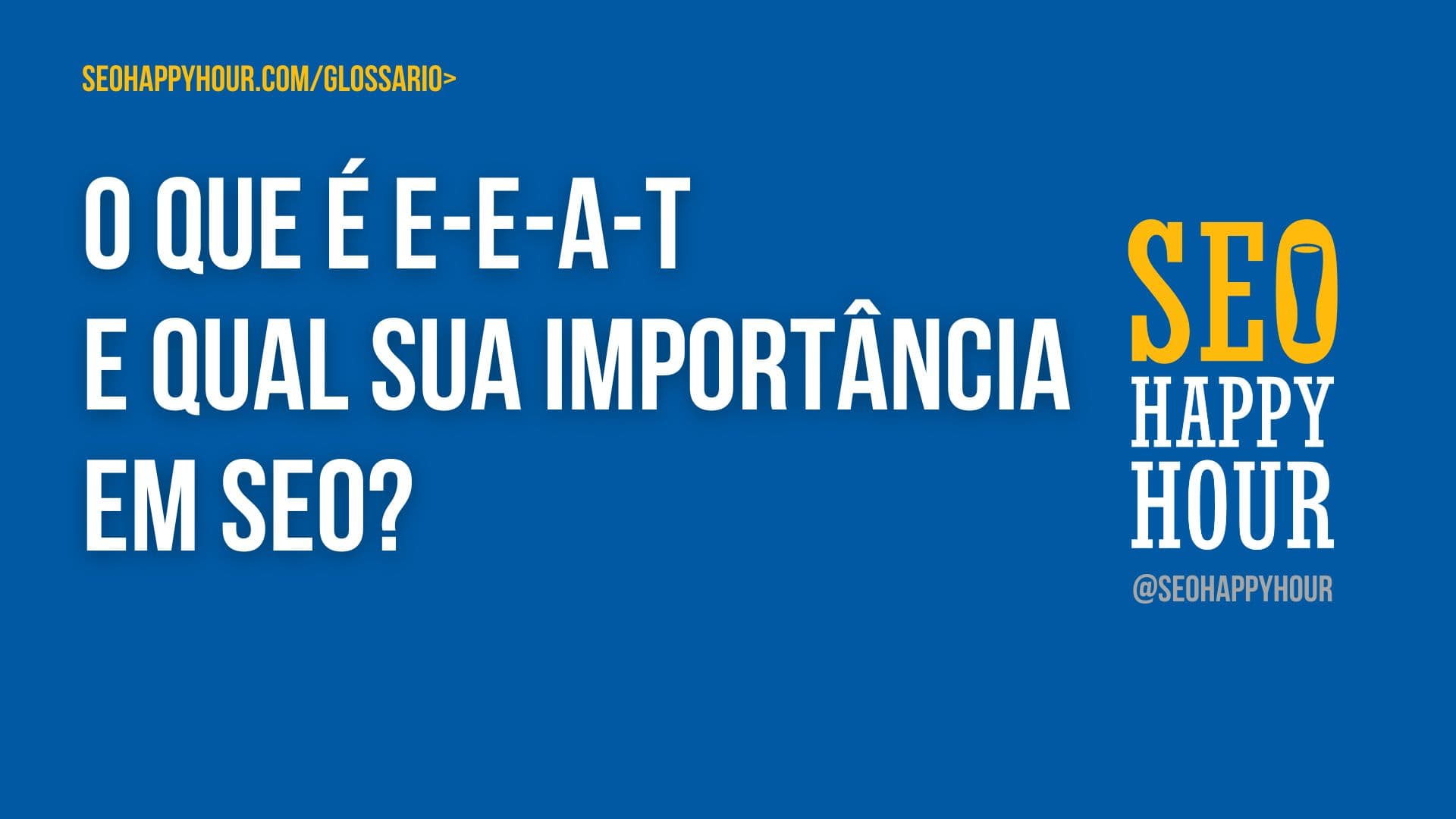 O Que E E A T E Qual Sua Import Ncia Em Seo